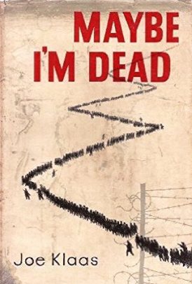 Right to the gut, this is the book about P.O.W. camp life and World War II. Joe klass grabs you right from the start. You're with these guys right to the end. Stalag 13 was the one you heard about, Maybe I'm Dead is where it came from. Total first class writing all the way.